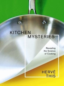 Kitchen mysteries by Hervé This