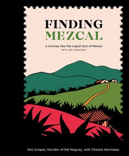 Finding mezcal by Ron Cooper