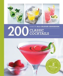 200 Classic CocktailsP/B by Tom Soden