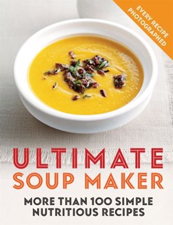 Ultimate Soup Maker P/B by Joy Skipper