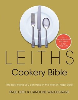 Leith's cookery bible by Prue Leith