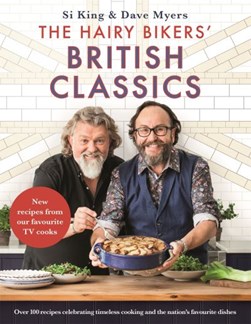 The Hairy Bikers' British classics by Si King