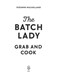 The Batch Lady. Grab and cook by Suzanne Mulholland
