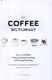 The coffee dictionary by Maxwell Colonna-Dashwood