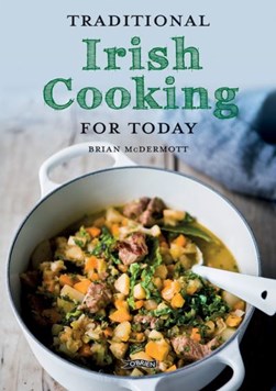 Traditional Irish cooking for today by Brian McDermott
