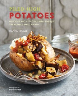 Piled-high potatoes by Hannah Miles