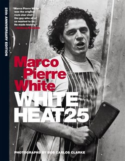White heat by Marco Pierre White