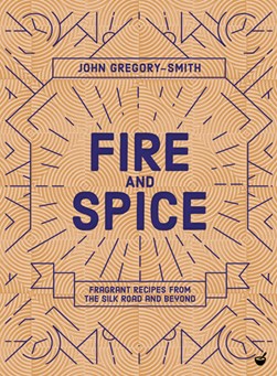 Fire & spice by John Gregory-Smith