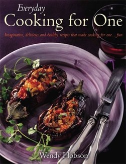 Everyday cooking for one by Wendy Hobson