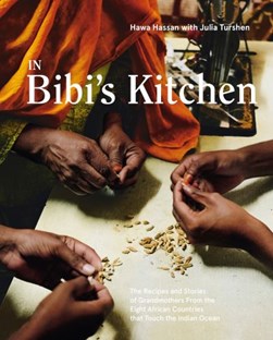 In Bibi's kitchen by Hawa Hassan