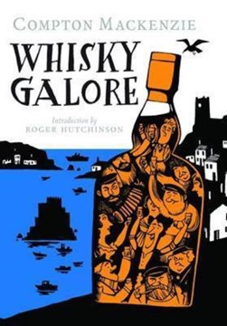 Whisky galore by Compton Mackenzie