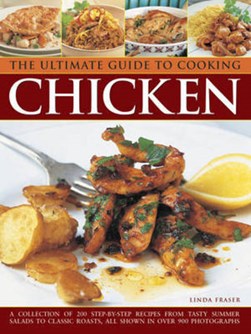 The ultimate guide to cooking chicken by Linda Fraser
