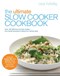 The ultimate slow cooker cookbook by Cara Hobday
