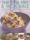 The stir-fry & wok bible by Sunil Vijayakar