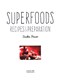 Superfoods by Saskia Fraser