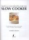 Simple & easy recipes for the slow cooker by Catherine Atkinson