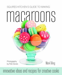 Making Macaroon by Mark Tilling