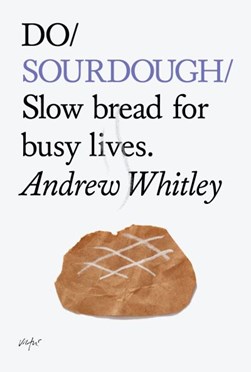 Do Sourdough P/B by Andrew Whitley