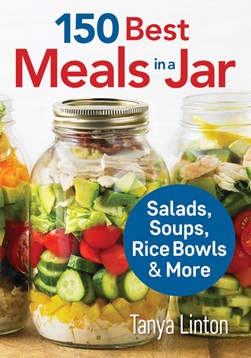 150 best meals in a jar by Tanya Linton