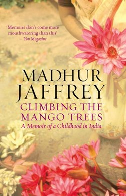 Climbing the mango trees by Madhur Jaffrey
