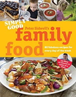 Simply Good Family Food H/B (FS) by Peter Sidwell