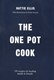 The one pot cook by Hattie Ellis