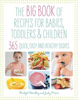 Big Book Of Recipes For Babies & Toddlers P/B by B. L. Wardley