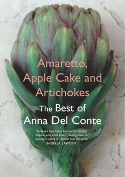 Amaretto, apple cake and artichokes by Anna Del Conte