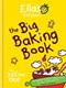 Ella's Kitchen The Big Baking Book H/B by Ella's Kitchen
