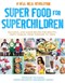 Super food for superchildren by Timothy Noakes