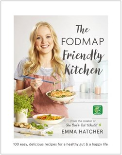 Fodmap Friendly Kitchen Cookbook H/B by Emma Hatcher