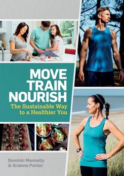 Move, train, nourish by Dominic Munnelly