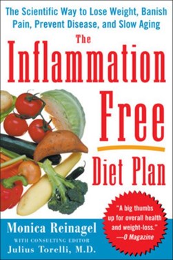 The inflammation-free diet plan by Monica Reinagel