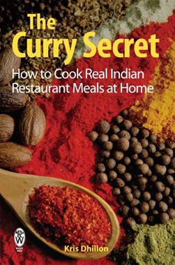 The curry secret by Kris Dhillon