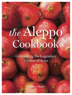 The Aleppo cookbook by Marlene Matar