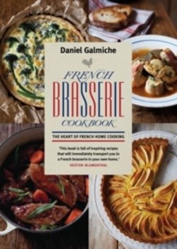 French brasserie cookbook by Daniel Galmiche