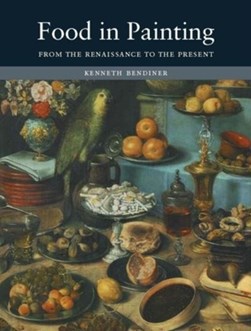 Food in painting by Kenneth Bendiner