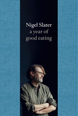 A year of good eating by Nigel Slater