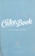 Jamies Food Tube The Cake Book P/B by Cupcake Jemma