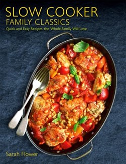 Slow Cooker Family Classics P/B by Sarah Flower