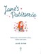 Janes Patisserie H/B by Jane Dunn