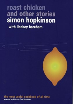 Roast chicken and other stories by Simon Hopkinson