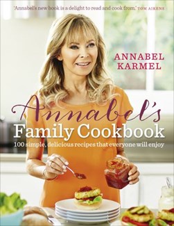 Annabel Karmel's Family Cookbook H/B by Annabel Karmel
