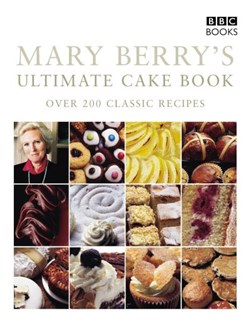 Mary Berrys Ultimate Cake Book P/B by Mary Berry
