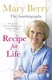 Recipe for Life P/B by Mary Berry