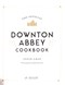 The official Downton Abbey cookbook by Annie Gray