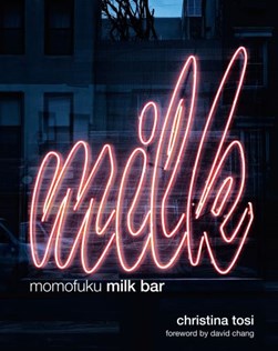 Momofuku Milk Bar H/B by Christina Tosi