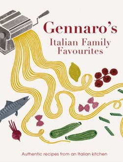 Gennaro's Italian family favourites by Gennaro Contaldo