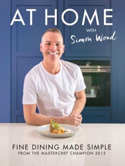 At home with Simon Wood by Simon Wood
