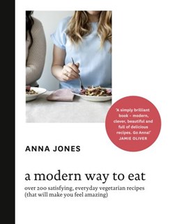 A Modern Way to Eat H/B by Anna Jones